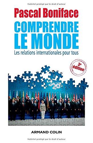 Comprendre le monde : les relations internationales pour tous