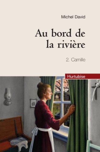 Au bord de la rivière, Tome 2 : Camille