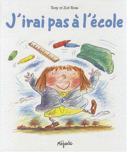 J'irai pas à l'école