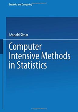 Computer Intensive Methods in Statistics (Statistics and Computing)