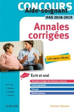 Concours aide-soignant IFAS 2018-2019 : annales corrigées : les sujets officiels, écrit et oral