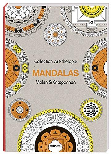 Collection Art-thérapie (Malbuch für Erwachsene): Mandalas: Malen & Entspannen