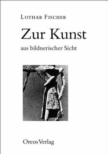 Zur Kunst aus bildnerischer Sicht