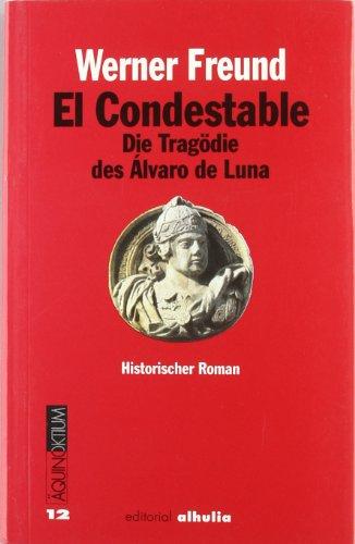 El Condestable - Die Tragödie des Álvaro de Luna: Historischer Roman (Äquinoktium, Band 12)