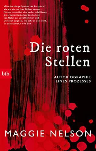 Die roten Stellen: Autobiographie eines Prozesses