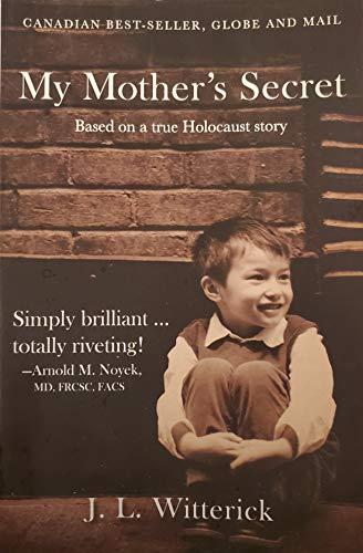 My Mother's Secret: Based on a True Holocaust Story