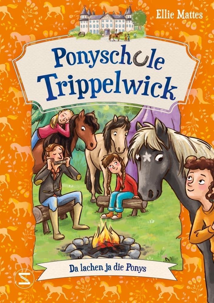 Ponyschule Trippelwick - Da lachen ja die Ponys: Eine Pferdebuch-Reihe die auch Eltern lieben | Perfekte Kombination aus Freundschaft, Schule, Pferde | Internatsgeschichte