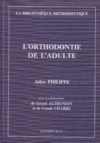 ORTHODONTIE DE L'ADULTE (L')