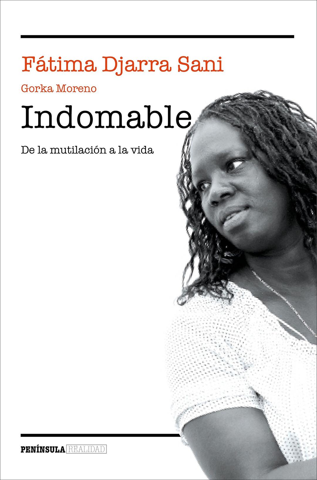 Indomable : de la mutilación a la vida (REALIDAD)