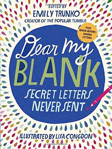 Dear My Blank: Secret Letters Never Sent