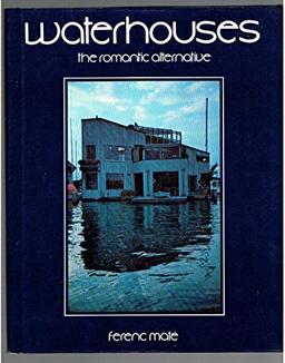 Waterhouses (The Romantic Alternative)