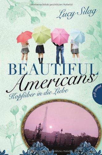 Beautiful Americans , Band 2: Beautiful Americans, Kopfüber in die Liebe