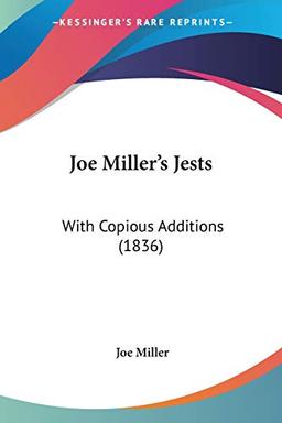 Joe Miller's Jests: With Copious Additions (1836)