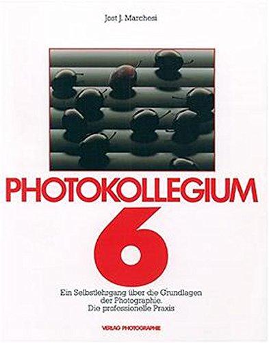 Photokollegium. Band 1 bis 6: Photokollegium, Bd.6, Die professionelle Praxis