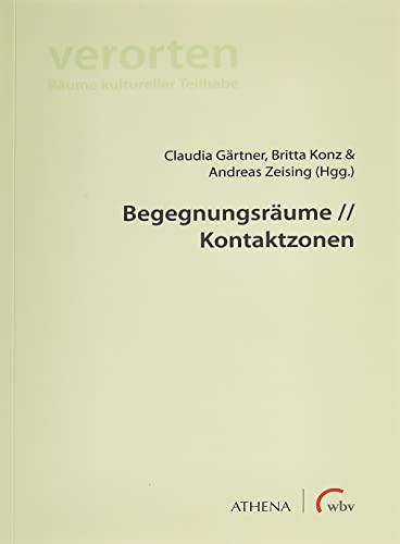 Begegnungsräume // Kontaktzonen (verorten. Räume kultureller Teilhabe)