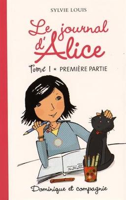 Le journal d'Alice, Tome 1 : Première partie