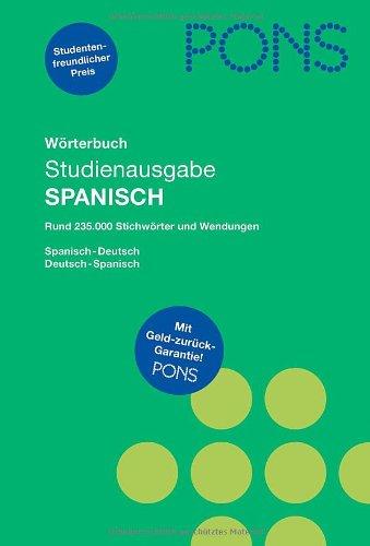 PONS Wörterbuch für Schule und Studium Studienausgabe Spanisch: Spanisch-Deutsch/Deutsch-Spanisch