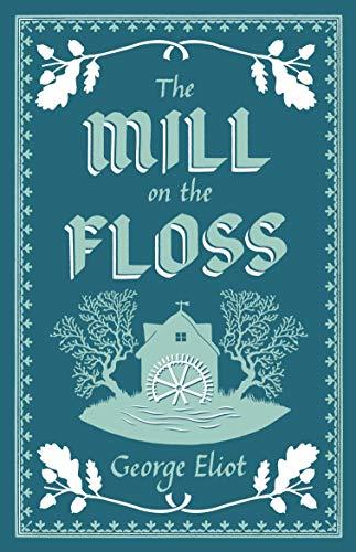 The Mill on the Floss (Evergreens)