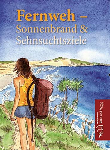 FERNWEH: Sonnenbrand & Sehnsuchtsziele