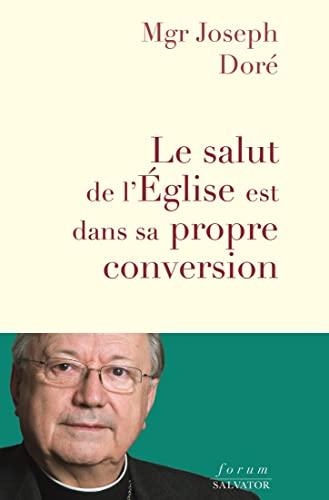 Le salut de l'Eglise est dans sa propre conversion