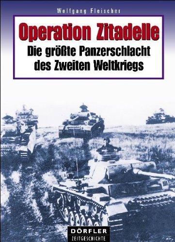 Die grösste Panzerschlacht des Zweiten Weltkriegs: Operation Zitadelle