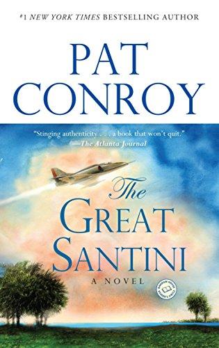 The Great Santini: A Novel