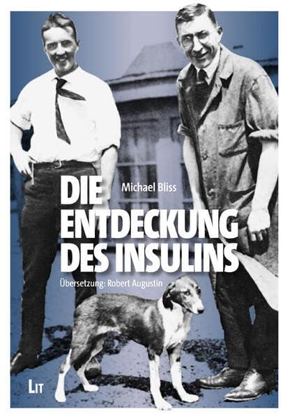 Die Entdeckung des Insulins: Übersetzung aus dem Amerikanischen von Robert Augustin