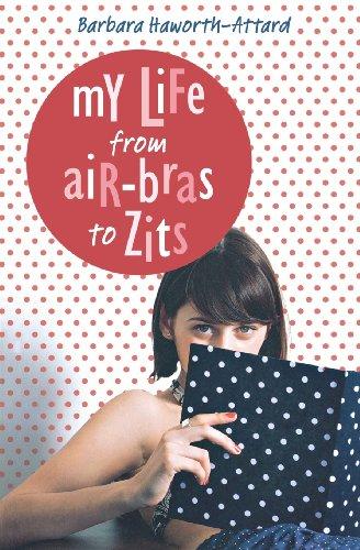 My Life from Air-Bras to Zits