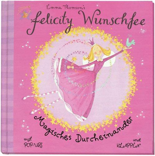 Felicity Wunschfee: Magisches Durcheinander