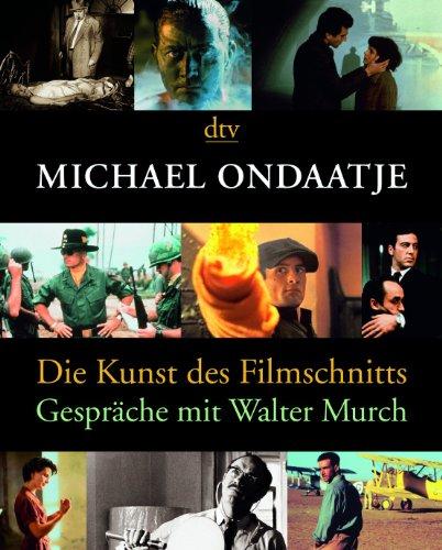 Die Kunst des Filmschnitts: Gespräche mit Walter Murch