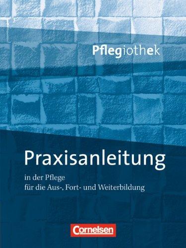 Pflegiothek: Praxisanleitung in der Pflegeausbildung: Fachbuch