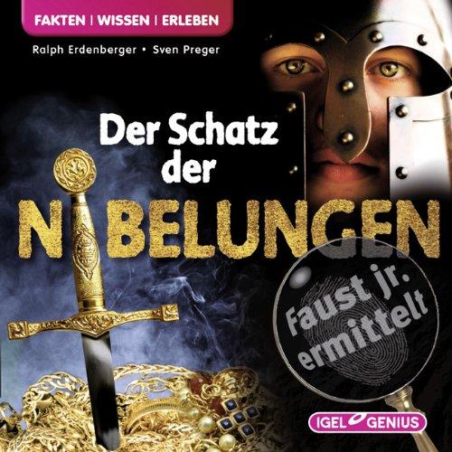 Faust Jr. - Die Wissensdetektei 02. Der Schatz der Nibelungen