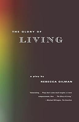 Glory of Living: A Play