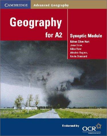 Geography for A2: Synoptic Module (Cambridge Advanced Geography)