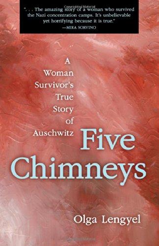 Five Chimneys: A Woman Survivor's True Story of Auschwitz