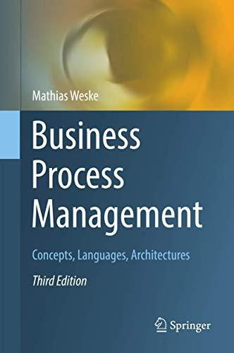 Business Process Management: Concepts, Languages, Architectures