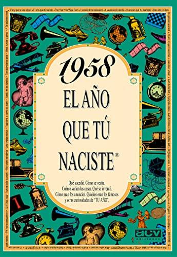 1958 El año que tu naciste