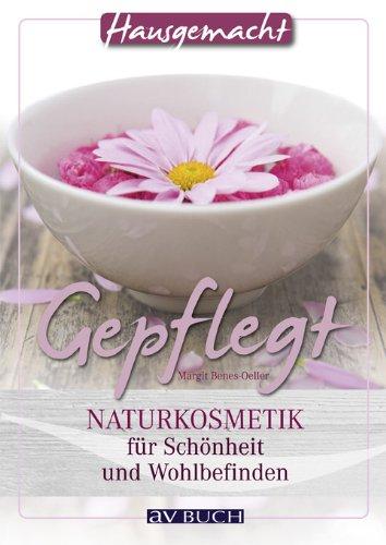 Gepflegt: Naturkosmetik für Schönheit und Wohlbefinden