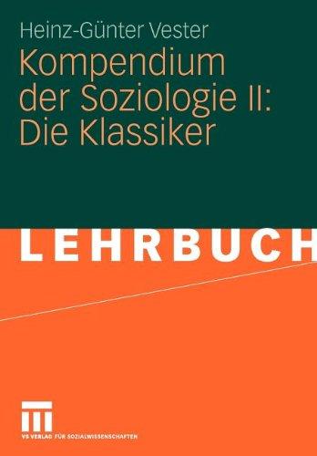 Kompendium der Soziologie II: Die Klassiker (German Edition): 2