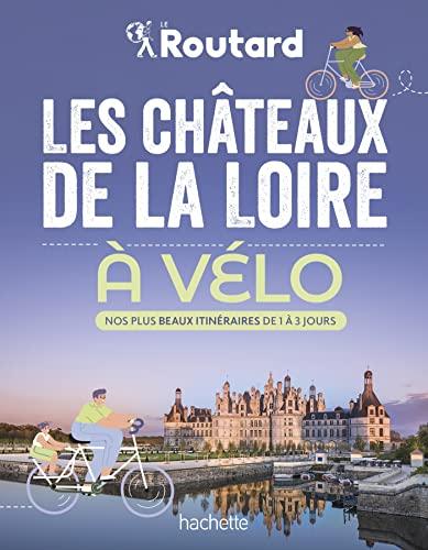 Les châteaux de la Loire à vélo