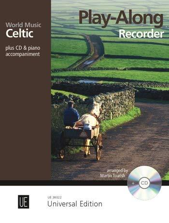 Celtic - Play Along Recorder: 8 leichte bis mittelschwere Play-Alongs bekannter Stücke aus Irland, Schottland, Wales, dem Cornwall und der Bretagne. ... CD oder Klavierbegleitung. Ausgabe mit CD.