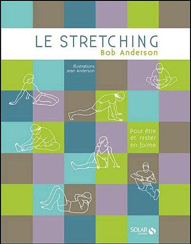 Le stretching : pour être et rester en forme