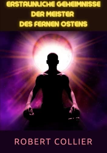 Erstaunliche Geheimnisse der Meister des Fernen Ostens