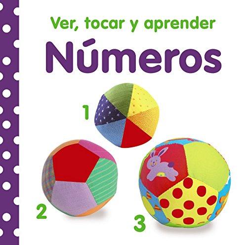 Ver, tocar y aprender. Números (Castellano - A PARTIR DE 0 AÑOS - LIBROS CON TEXTURAS - Ver, tocar y aprender)