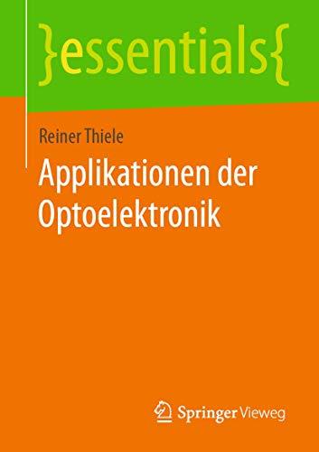 Applikationen der Optoelektronik (essentials)