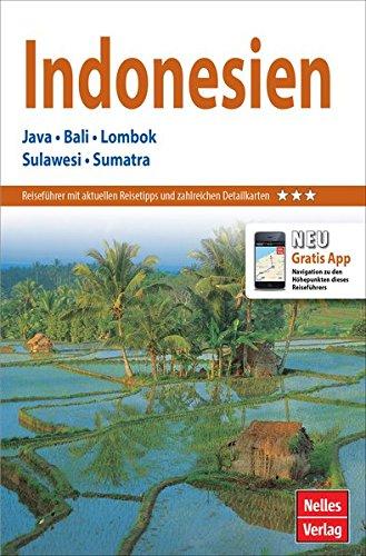 Nelles Guide Reiseführer Indonesien: Java, Bali, Lombok, Sulawesi, Sumatra