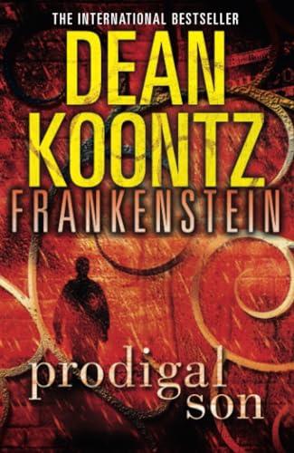 PRODIGAL SON (Dean Koontz’s Frankenstein, Band 1)