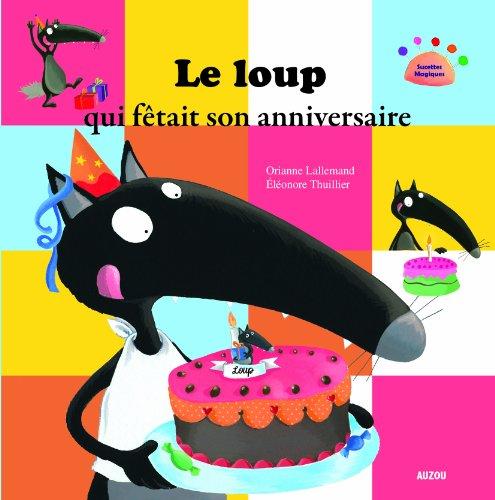 Le loup qui fêtait son anniversaire