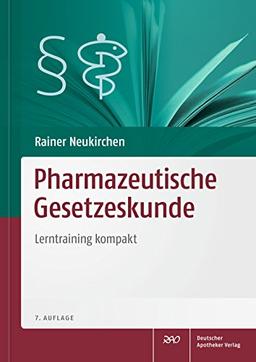 Pharmazeutische Gesetzeskunde: Lerntraining kompakt