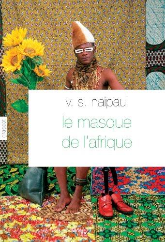 Le masque de l'Afrique : aperçu de la croyance africaine